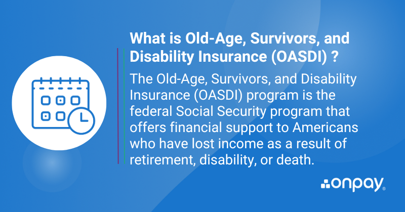 Old-Age, Survivors, And Disability Insurance (OASDI) | OnPay